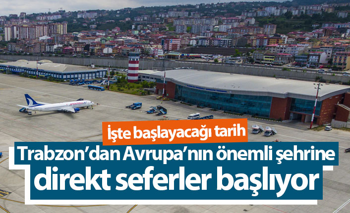 Trabzon-Amsterdam direkt seferleri başlıyor