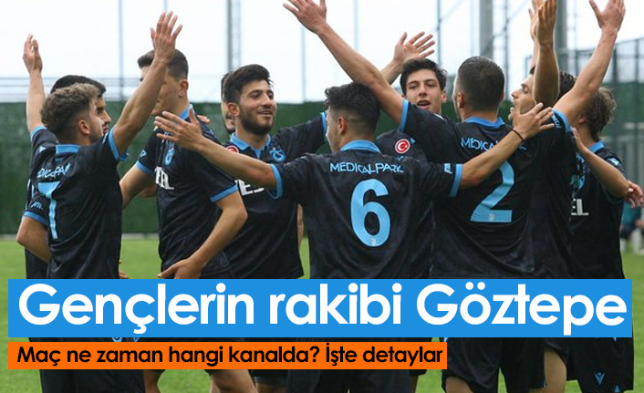 Trabzonspor U19'un Göztepe programı belli oldu