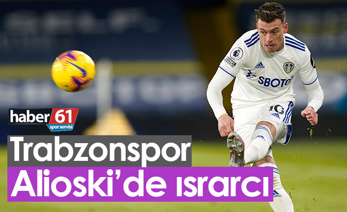 Trabzonspor'da gözler Alioski'de