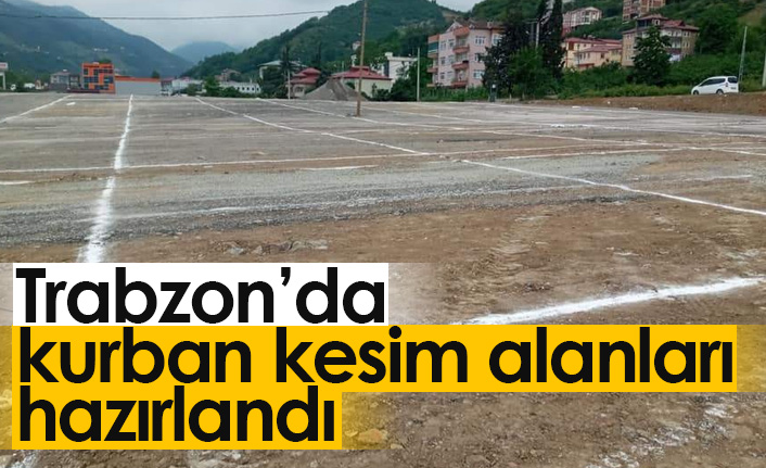 Trabzon'da kurban kesim yerlerinde hazırlıklar tamam