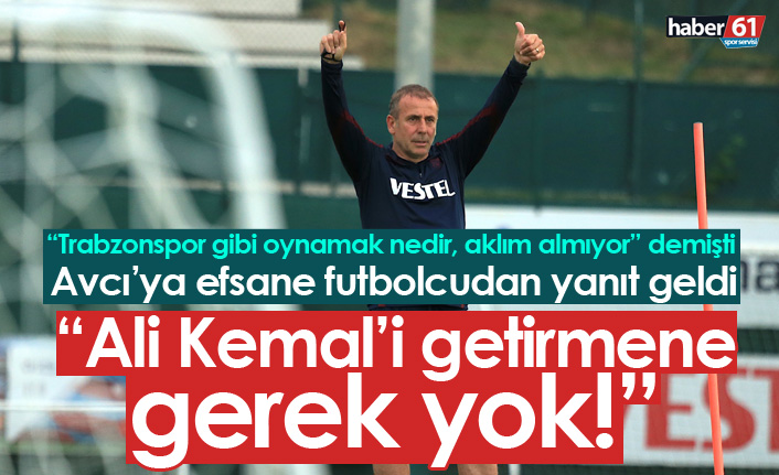 Trabzonspor'un efsane isminden Avcı'ya cevap