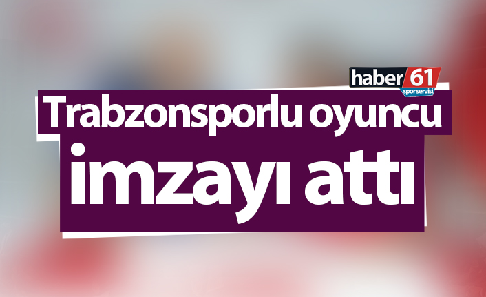 Trabzonsporlu futbolcu Abdurrahim Dursun imzayı attı