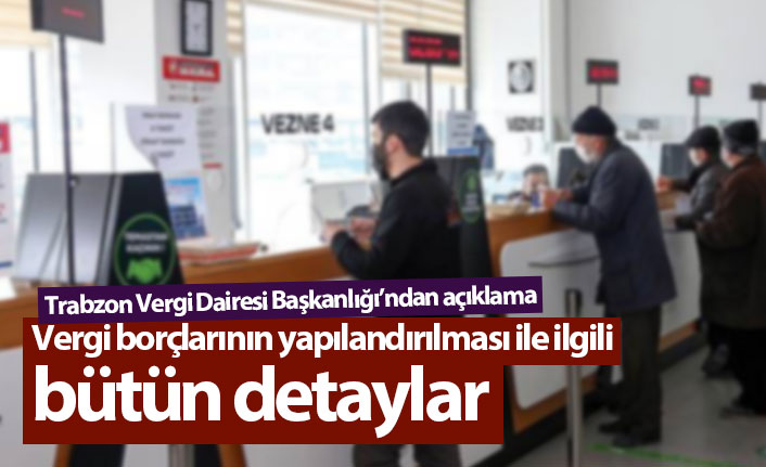 Borçların yapılandırılması ile ilgili bütün detaylar