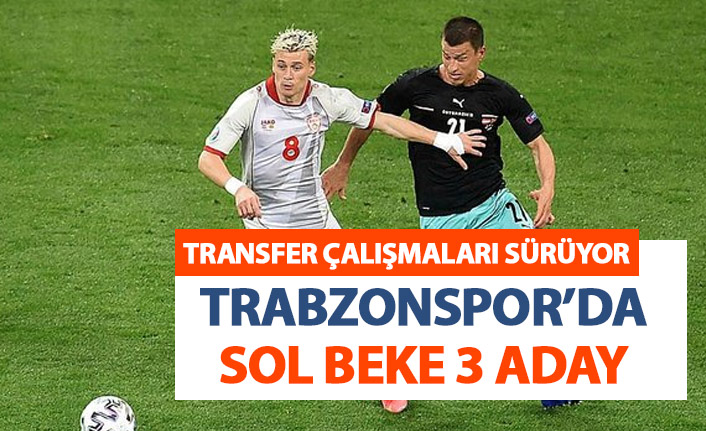 Trabzonspor'da sol beke 3 aday