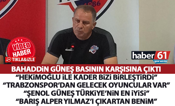 Bahaddin Güneş: Hekimoğlu ile bizi kader birleştirdi