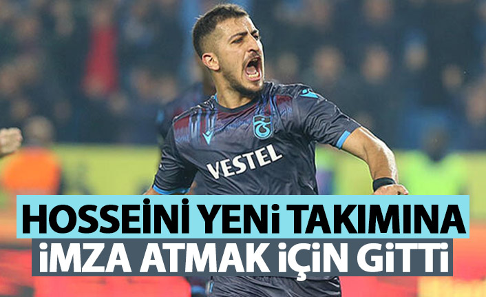 Hosseini yeni takımına imza atmak için gitti