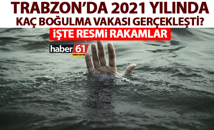 Karadeniz 2021 yılında kaç can aldı?