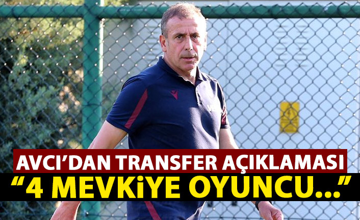 Abdullah Avcı açıkladı: 4 mevkiye oyuncu bakıyoruz!