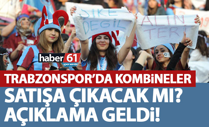 Trabzonspor kombine satışı yapacak mı? Açıklama geldi