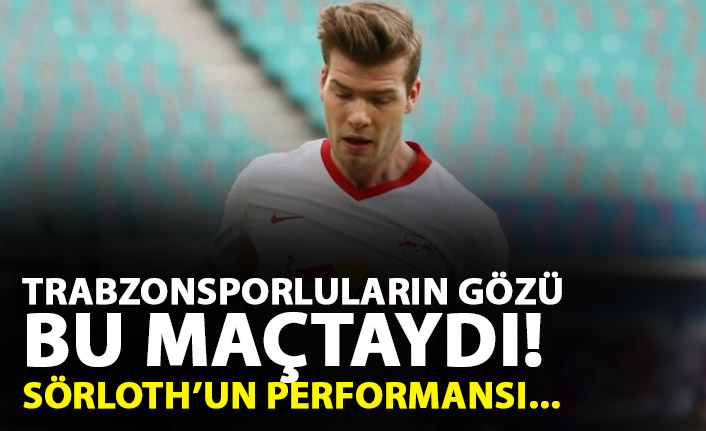 Trabzonsporluların gözü bu maçtaydı! Sörloth’un performansı…
