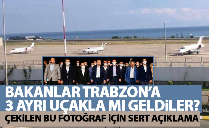 3 bakan Trabzon’a 3 ayrı uçakla mı geldi? Tartışılan fotoğrafa açıklama geldi