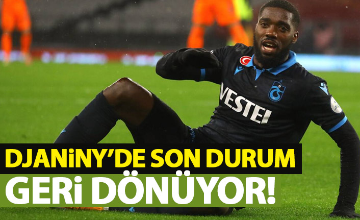Djaniny'den haber var! Geri dönüyor!