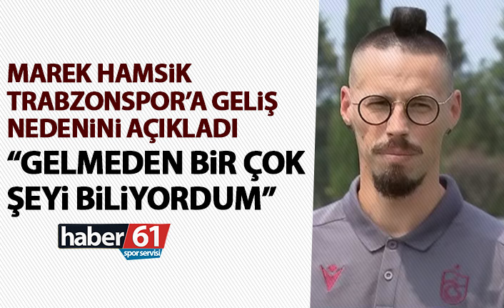 Trabzonspor'un yeni transferi Marek Hamsik: Bu aşkın bir parçası olabilmekten çok mutluyum