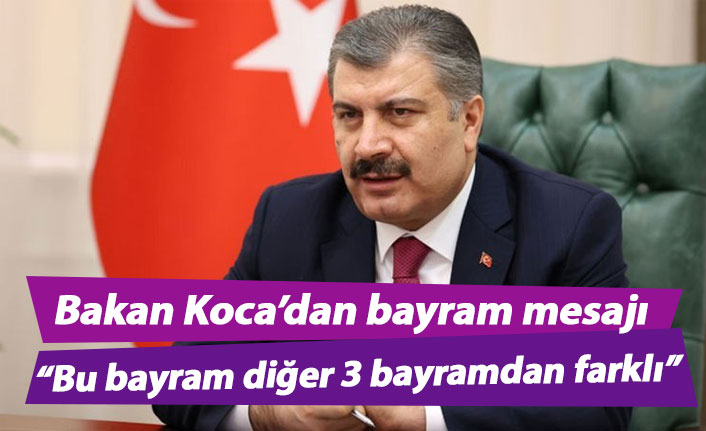 Sağlık Bakanı Koca'dan bayram mesajı
