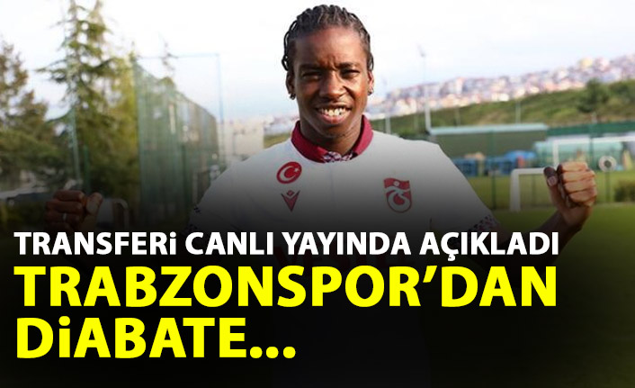 Canlı yayında transferi açıkladı! Trabzonspor’dan Diabate…