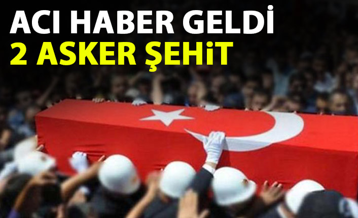 Acı haber geldi! 2 asker şehit, 1 asker yaralı