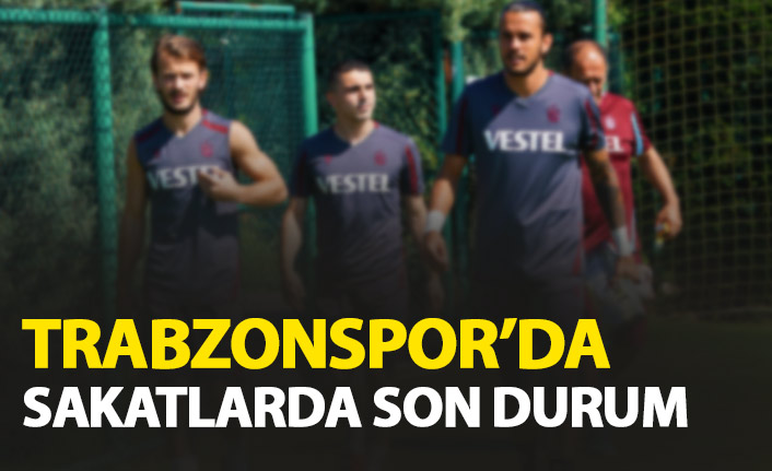 Trabzonspor İstanbul Kampını Tamamladı, Ömür ve Sakatlar Durumları Açıklandı