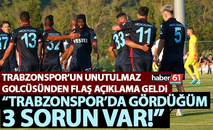 Trabzonspor'un efsane isminden flaş açıklama: Trabzonspor'da gördüğüm 3 sorun var!