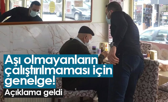 Kovid-19 aşısı olmayanların çalıştırılmaması için genelge!