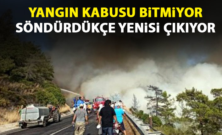 Yangın kabusu bitmiyor! Söndürdükçe yenisi çıkıyor