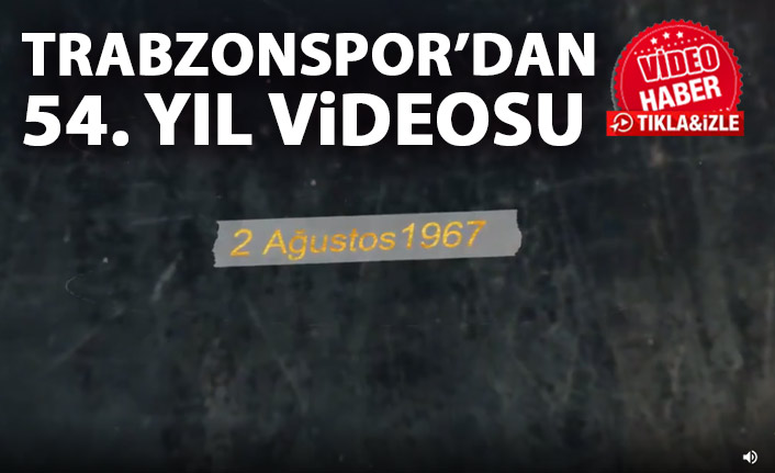 Trabzonspor 54. yıl dönümünü kutluyor
