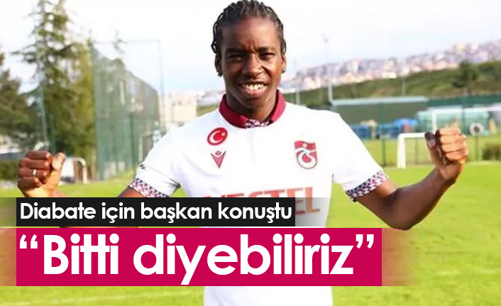 Diabate için flaş açıklama: Bitti diyebiliriz