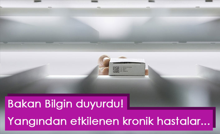 Bakan Bilgin duyurdu! Yangından etkilenen kronik hastalar...