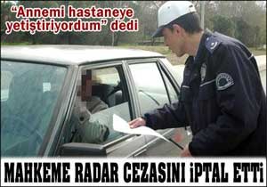 Hastane yolunda radar cezası