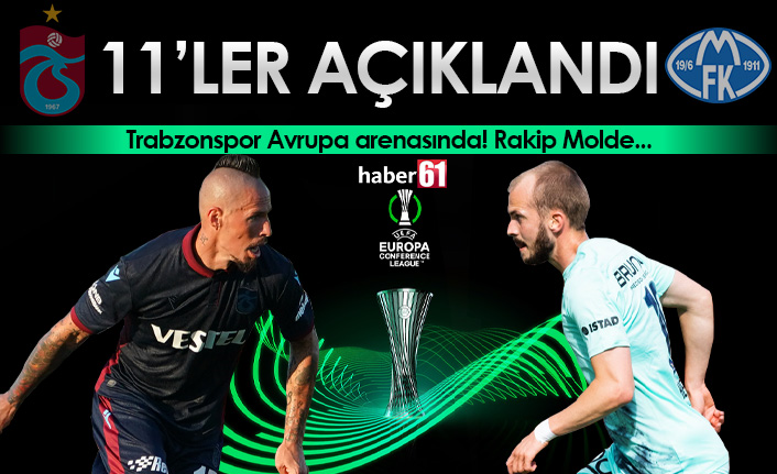 Trabzonspor Molde maçının 11'leri açıklandı