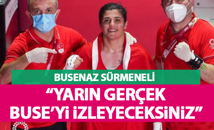 Busenaz Sürmeneli: Yarın gerçek Buse'yi izleyeceksiniz