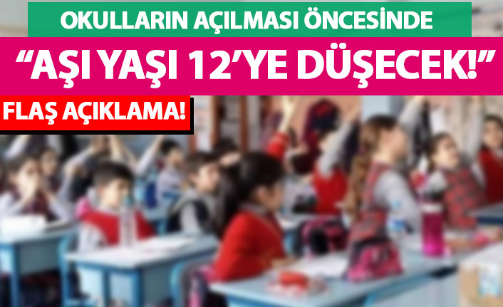 Aşı yaşı 12'ye mi düşüyor? Flaş açıklama geldi