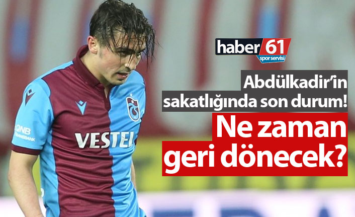Abdülkadir Ömür ne zaman takıma dönecek?