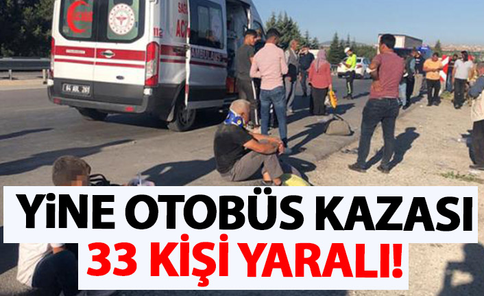 Otobüs yoldan çıktı! 33 kişi yaralı