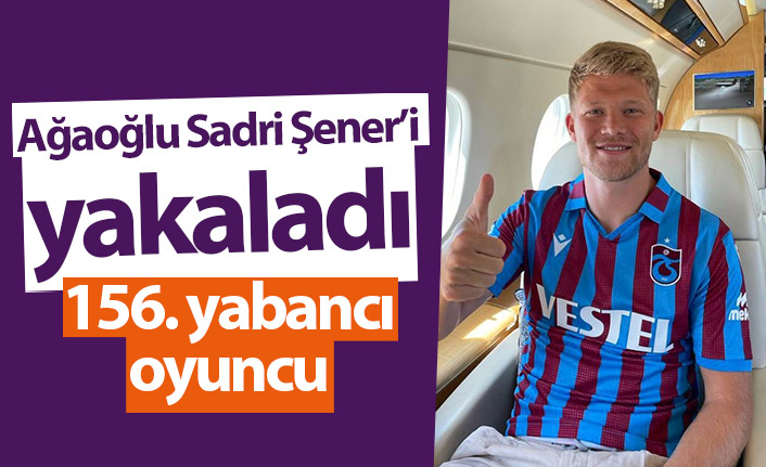 Ahmet Ağaoğlu, Sadri Şener'i yakaladı