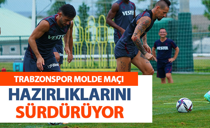Trabzonspor'da Molde maçı hazırlıkları sürüyor