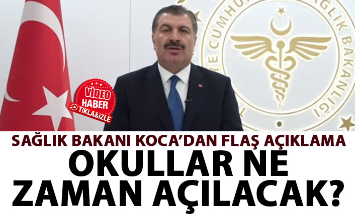 Sağlık Bakanı Koca'dan flaş açıklama! Okulların açılacağı tarihi açıkladı