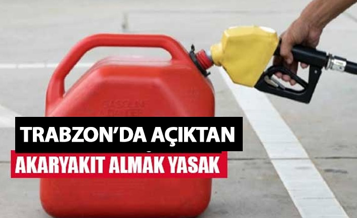 Trabzon Valiliği’nden akaryakıt açıklaması geldi