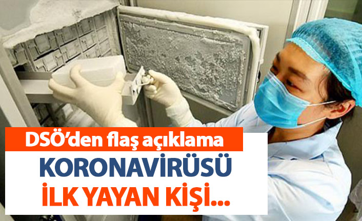 Flaş açıklama! Koronavirüsü ilk yayan kişi bulundu mu?