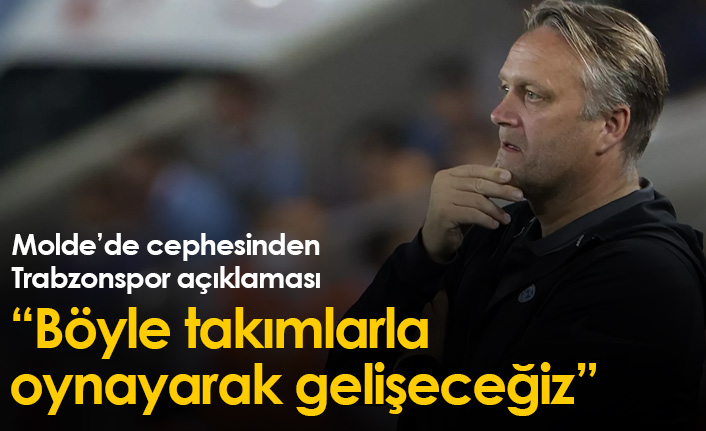 Molde teknik direktörü Moe: Böyle takımlarla oynayarak gelişeceğiz