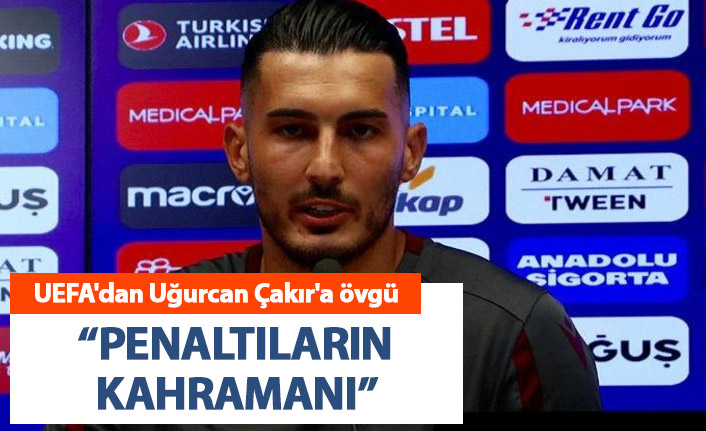 UEFA'dan Uğurcan Çakır'a övgü