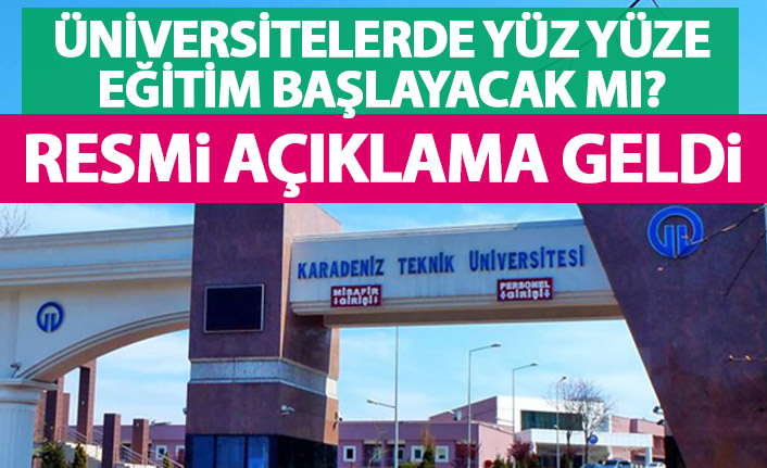Üniversiteler yüz yüze eğitime başlayacak mı? Resmi açıklama geldi