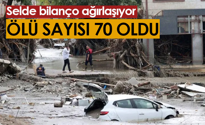 Selde bilanço artıyor: Can kaybı 70'e yükseldi