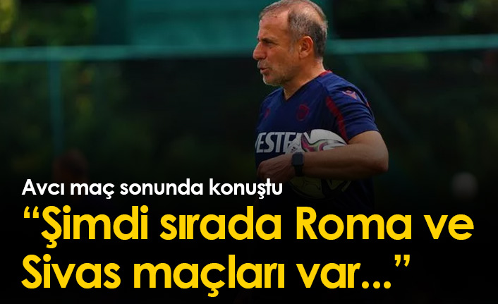 Avcı: Böyle başlangıçlar önemli