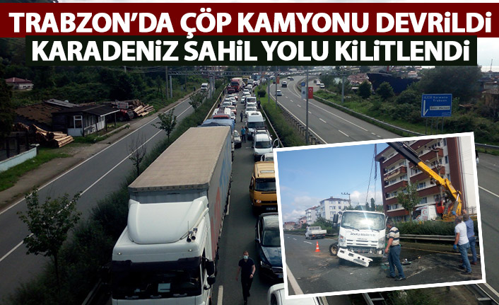 Trabzon'da çöp kamyonu devrildi! Karadeniz sahil yolu kilitlendi