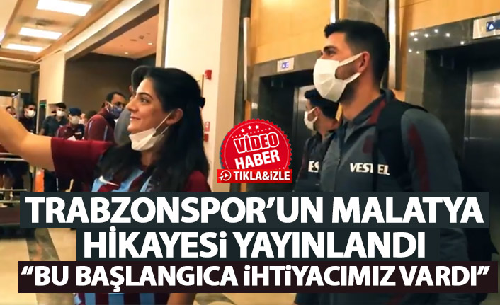 Trabzonspor - Malatyaspor maçı hikayesi: Böyle bir başlangıca...