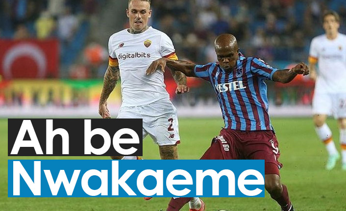 Nwakaeme kaçırdı, taraftar çıldırdı