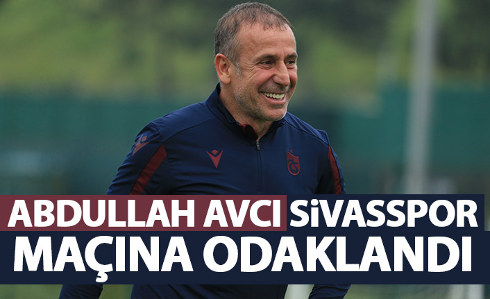 Trabzonspor'da gözler Sivasspor maçına çevrildi