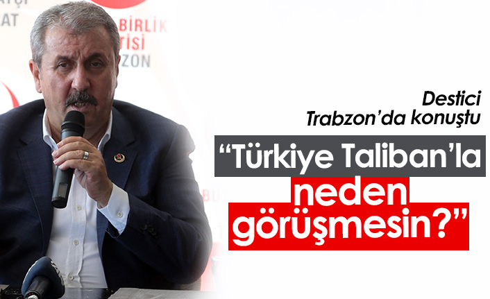 Destici Trabzon'da gündemi değerlendirdi