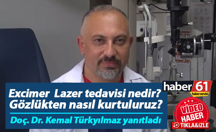 Excimer Lazer tedavisi nedir ve gözlükten nasıl kurtuluruz? Doç. Dr. Kemal Türkyılmaz yanıtladı