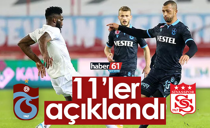Trabzonspor Sivasspor maçının kadroları açıklandı